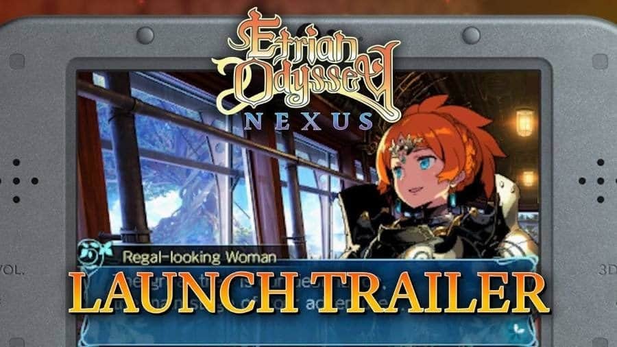 Etrian Odyssey Nexus Launch Trailer - Gamers Heroes