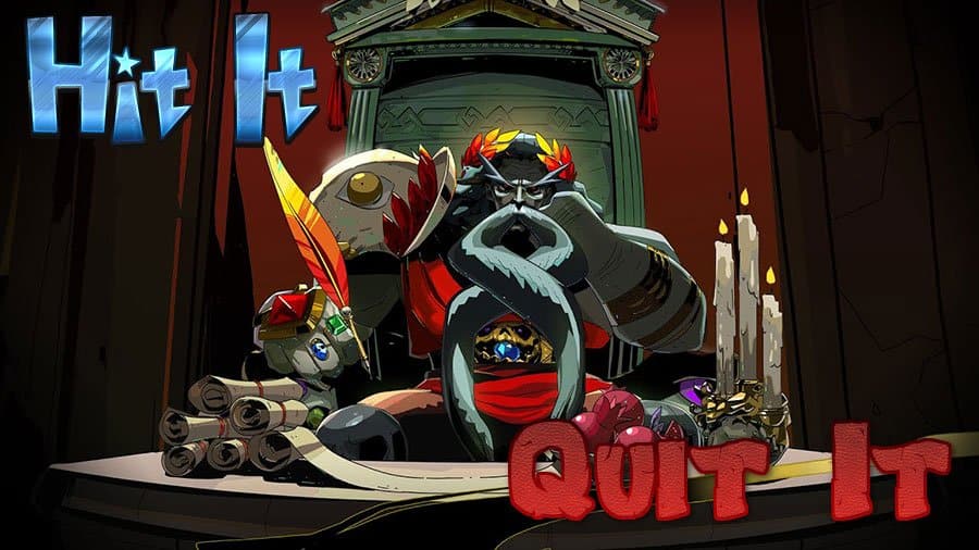 Hit It Or Quit It - Hades Early Access